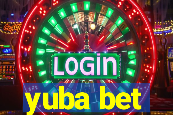 yuba bet